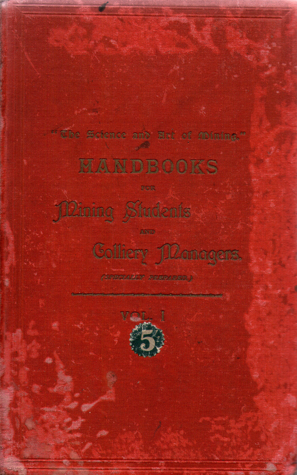 Handbooks for Mining Students and Colliery Managers, Vol. 1, 1908