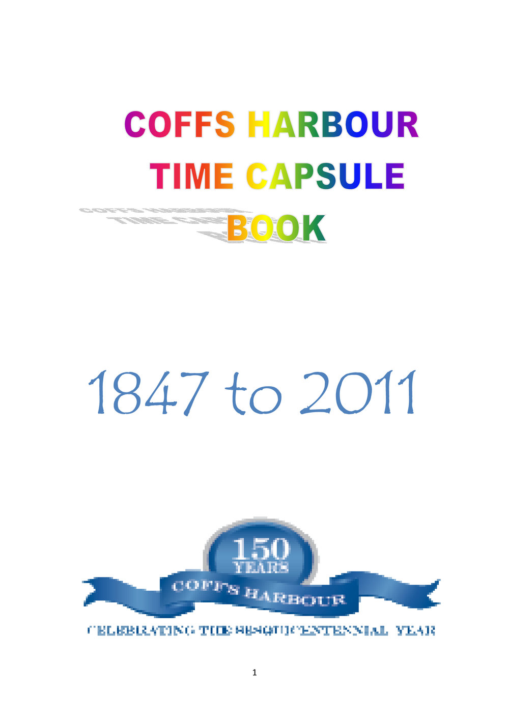 Coffs Harbour Time Capsule Book 1847 to 2011