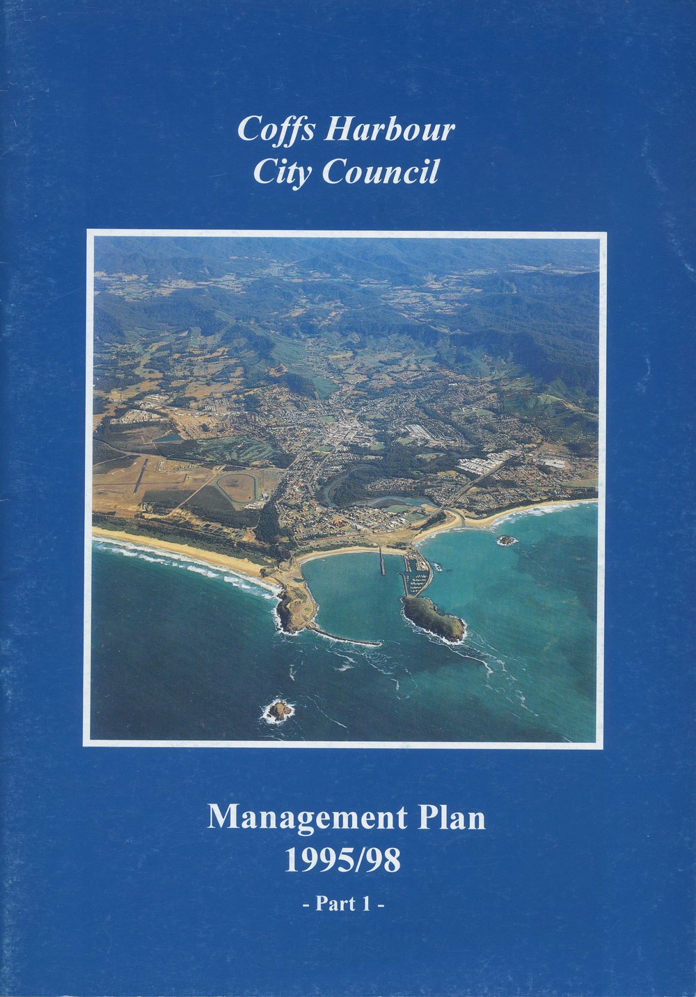 Coffs Harbour City Council Management Plan 1995/98 - Part 1