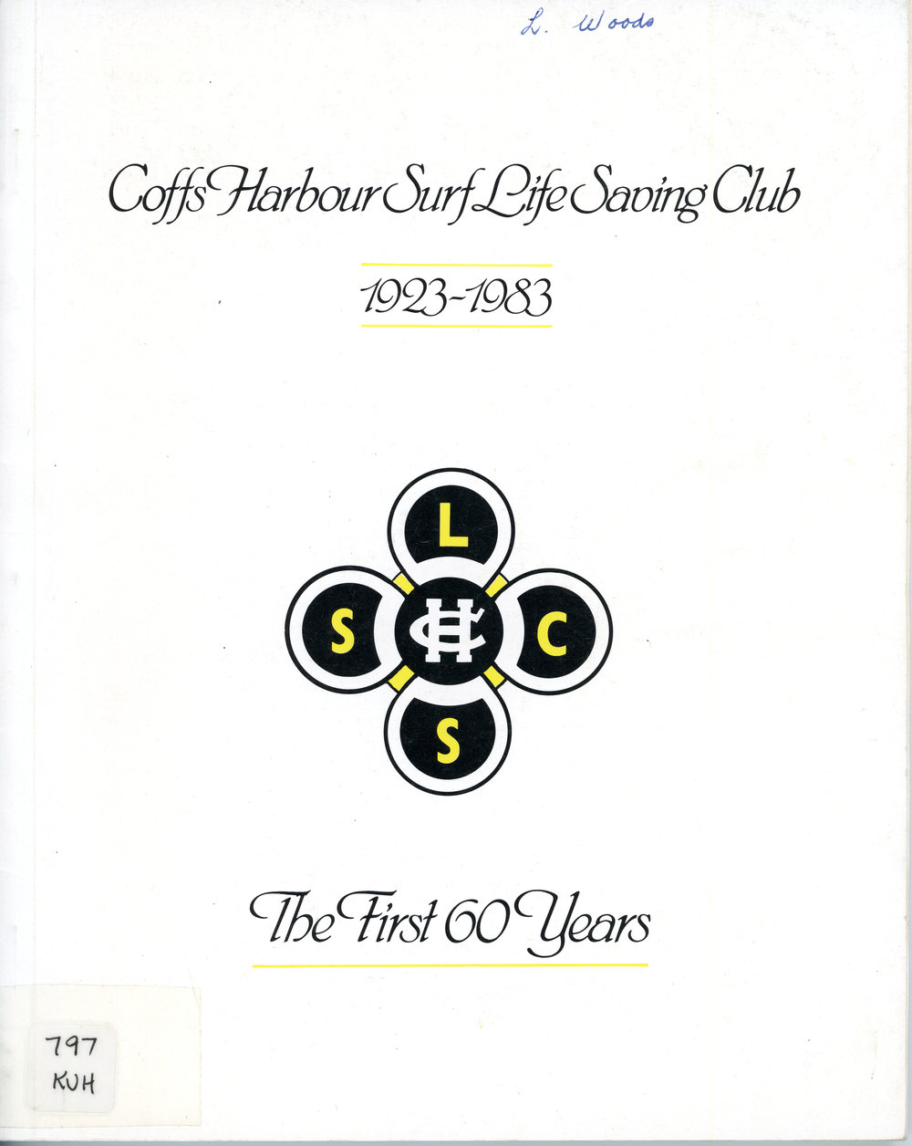 Coffs Harbour Surf Life Saving Club 1923-1983: The First 60 Years
