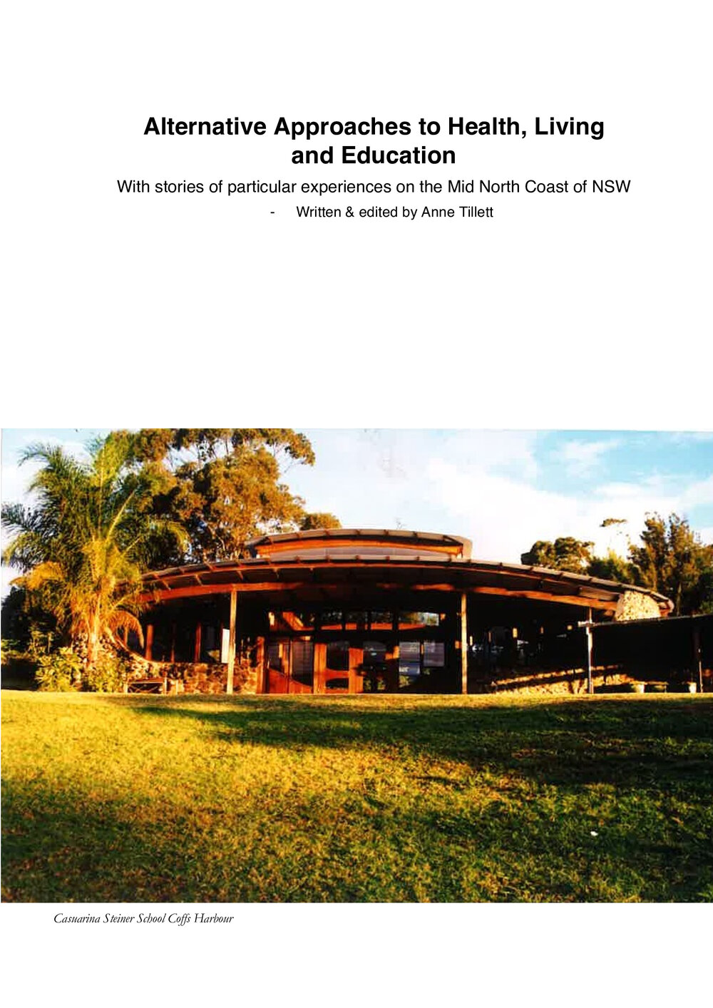 Alternative Approaches to Health, Living and Education