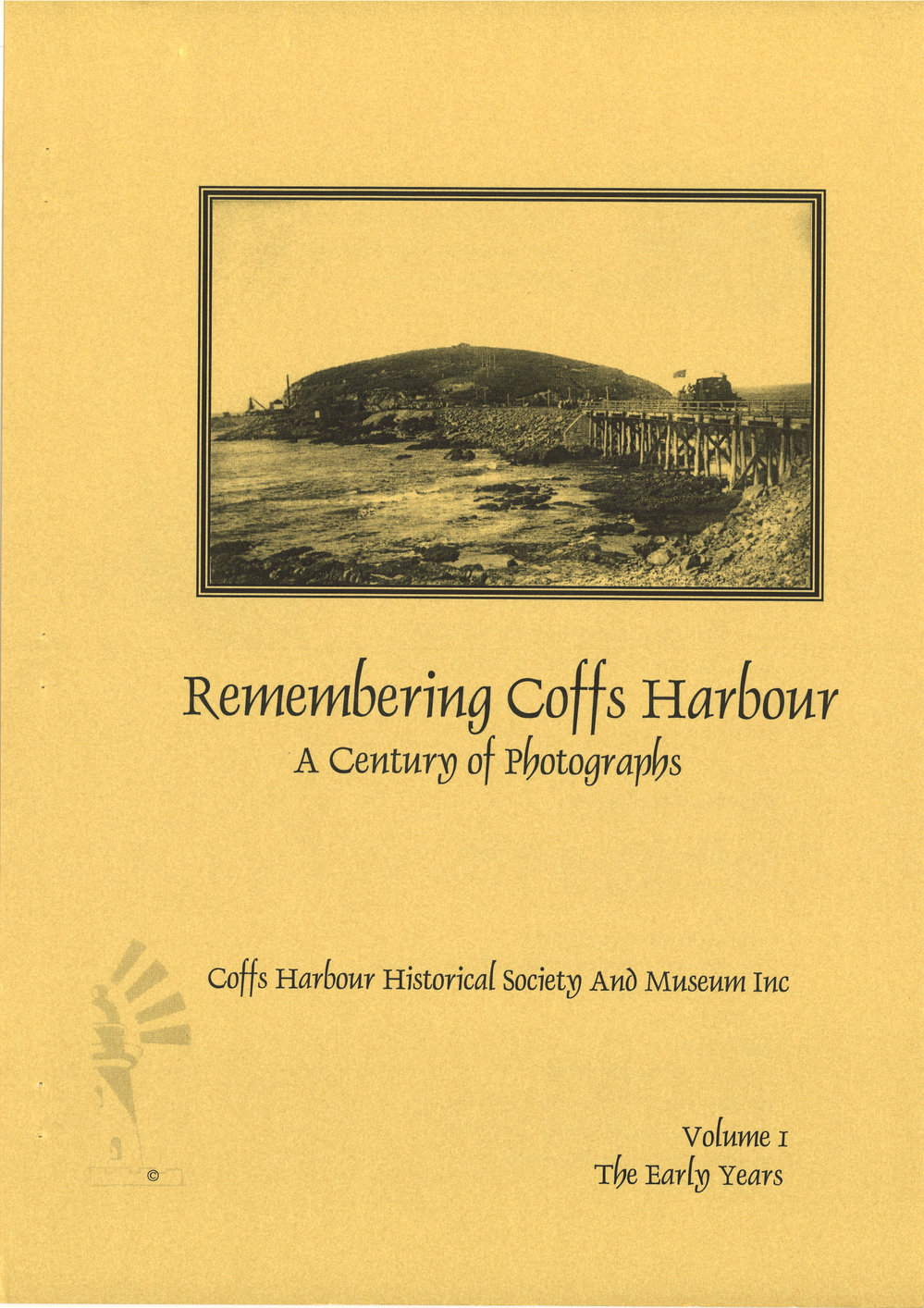 Remembering Coffs Harbour - A Century of Photographs