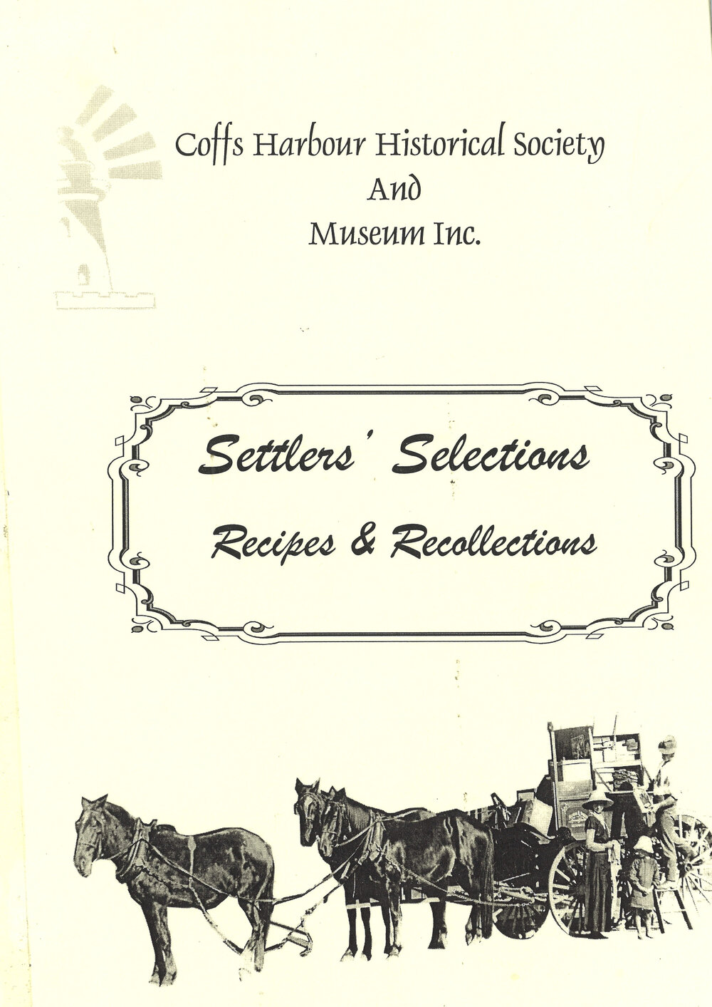 Settlers' Selections Recipes &amp; Recollections