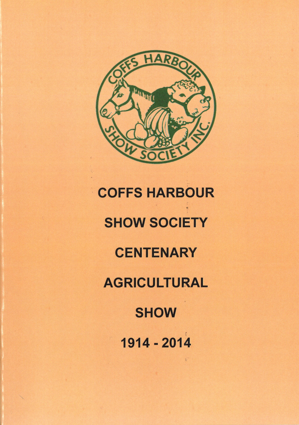 Coffs Harbour Show Society Centenary Agricultural Show 1914 - 2014
