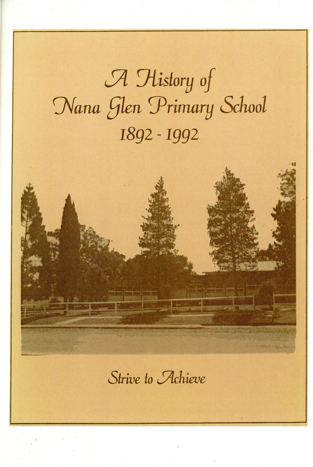 A History of Nana Glen Primary School 1892 - 1992: Strive to Achieve