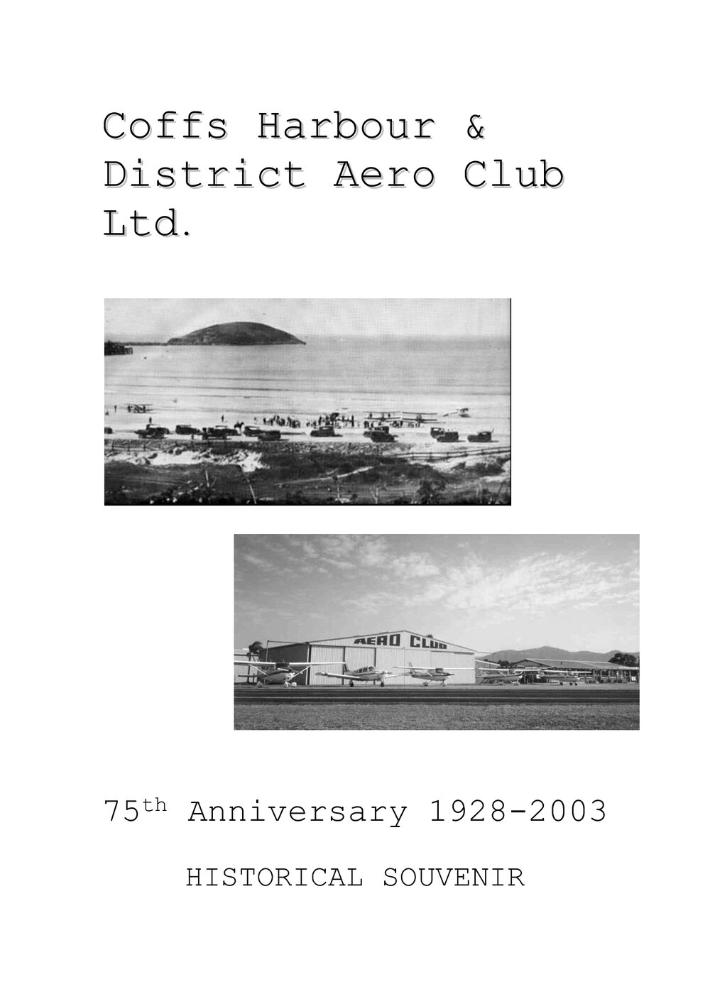 Coffs Harbour Aero Club 75th Anniversary Historical Souvenir, 2003