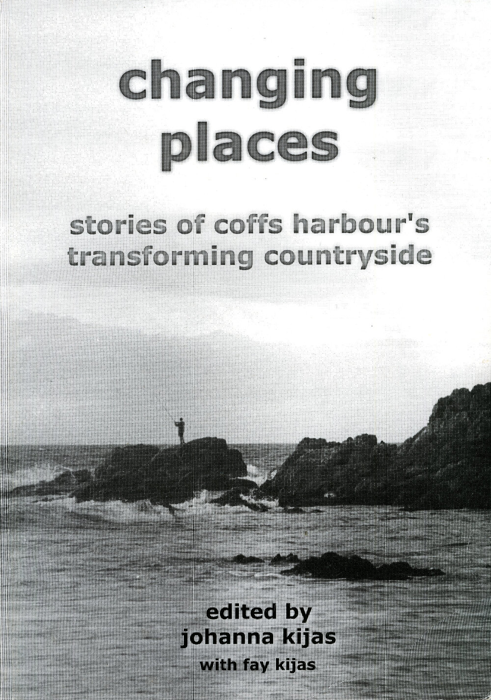 Changing Places stories of coffs harbour's transforming countryside