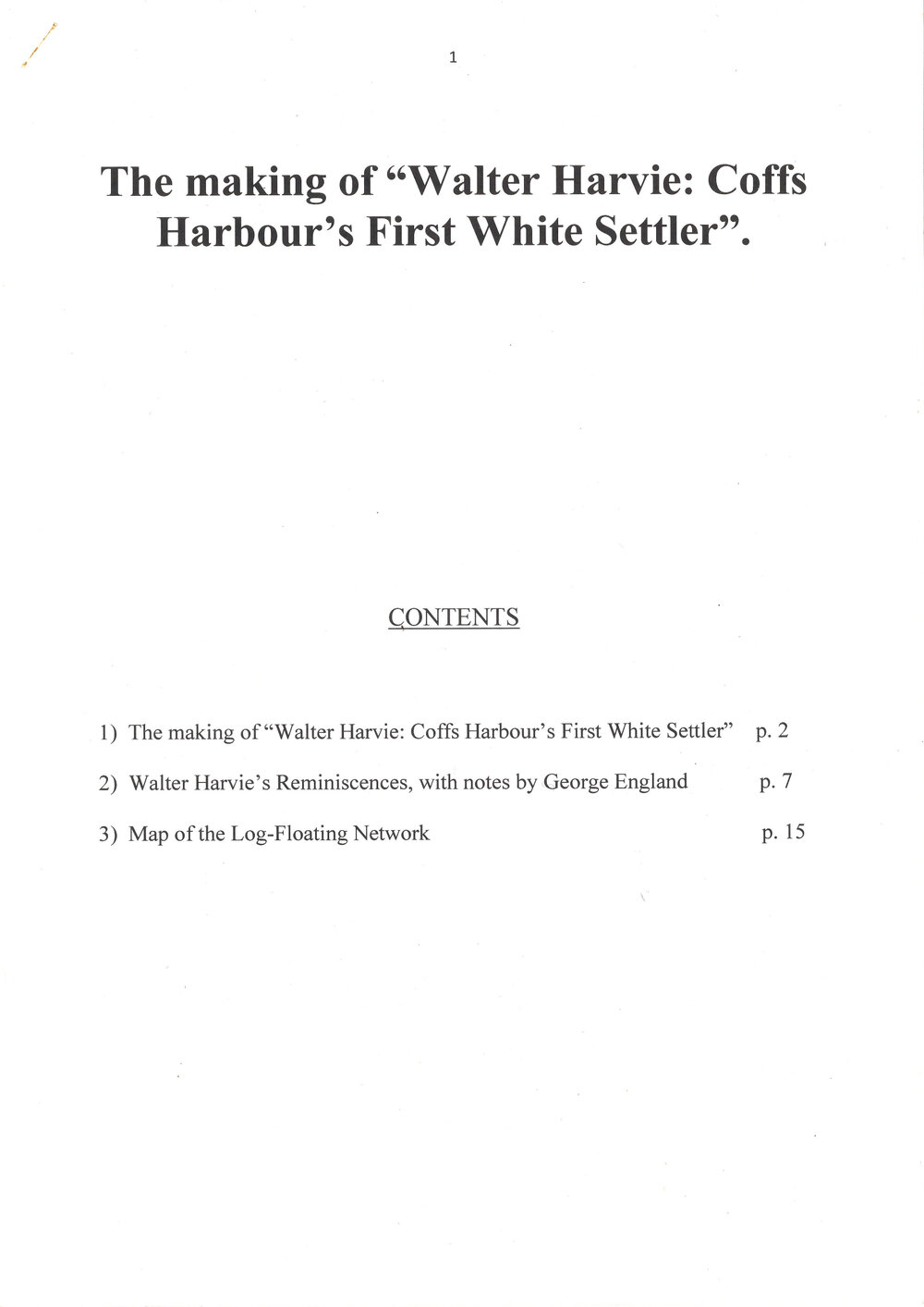 The making of "Walter Harvie: Coffs Harbour's First White Settler"