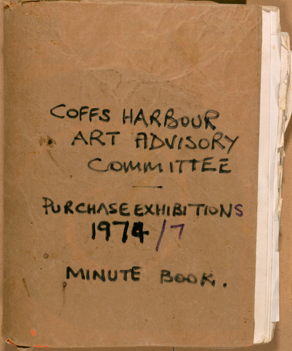 Coffs Harbour Art Advisory Committee Minute Book - Purchase Exhibitions 1974/7