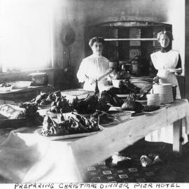Preparing Christmas dinner at the Pier Hotel, 25 December 1910