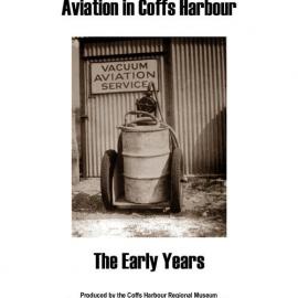 Aviation in Coffs Harbour: The Early Years