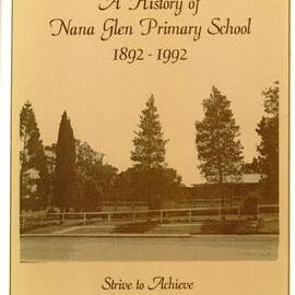 A History of Nana Glen Primary School 1892 - 1992: Strive to Achieve