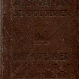 The New Australian School Series - Fifth Reader, c. 1905