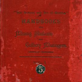 Handbooks for Mining Students and Colliery Managers, Vol. 1, 1908