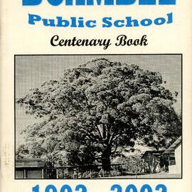 Boambee Public School Centenary Book 1902 - 2002 : "Achievement Through Effort"