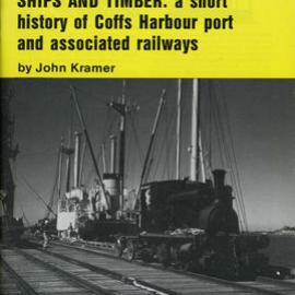 Ships and Timber: a short history of Coffs Harbour port and associated railways
