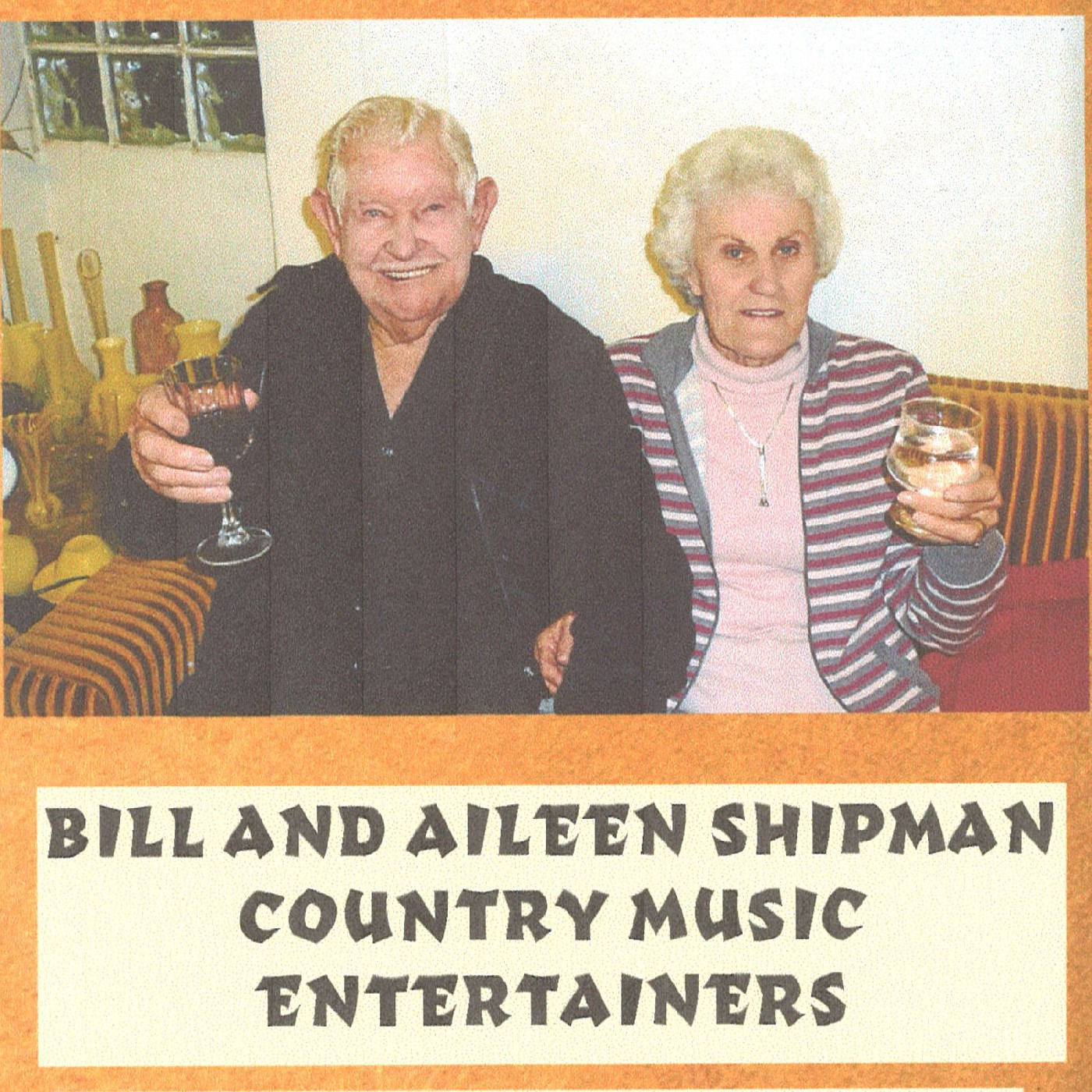 Bill and Aileen Shipman… Country Music Entertainers