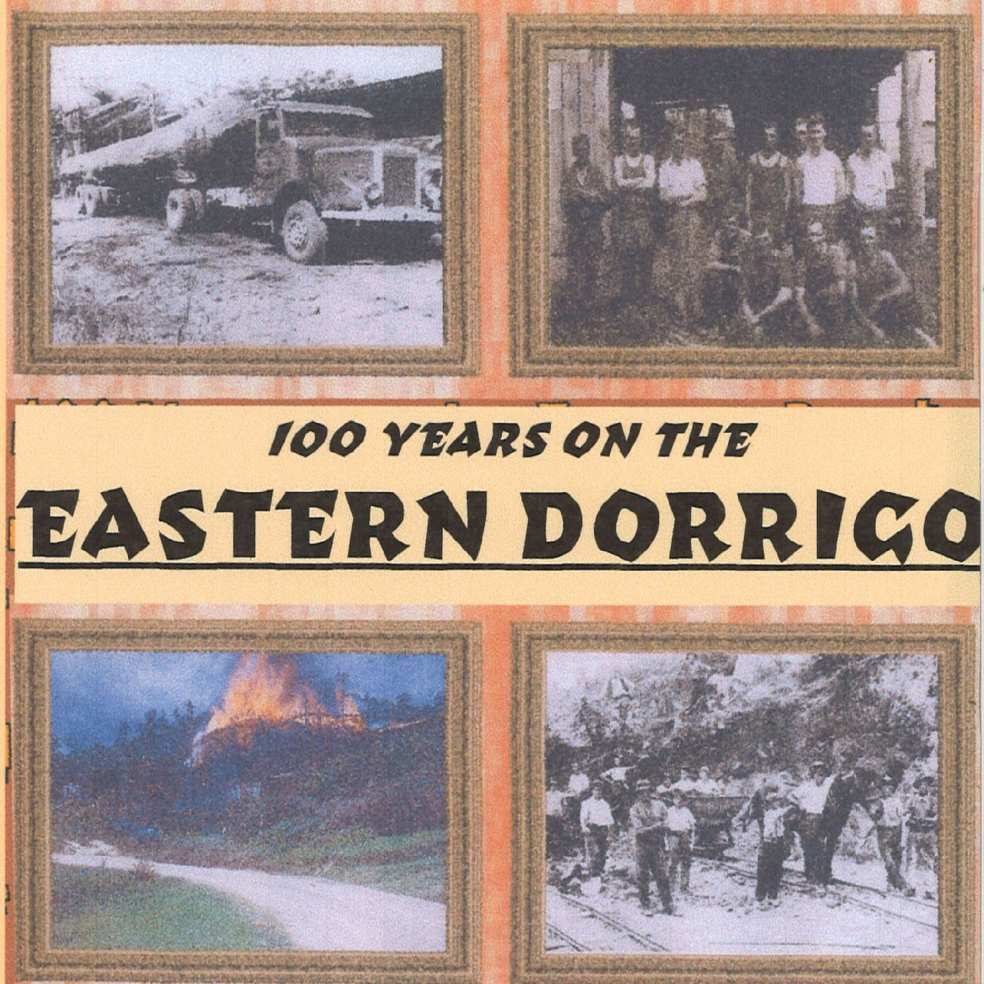 100 Years on the Eastern Dorrigo