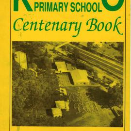 Kororo Primary School Centenary book 1893 - 1993