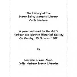 The History of the Harry Bailey Memorial Library Coffs Harbour, 25 October 1982