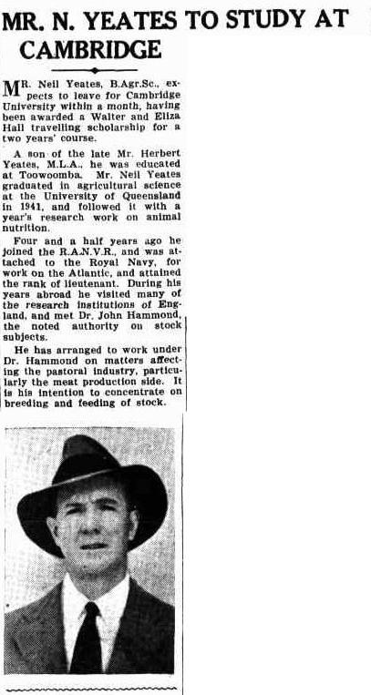 MR. N. YEATES TO STUDY AT CAMBRIDGE (1946, January 17). Queensland Country Life (Qld. : 1900 - 1954), p. 4. http://nla.gov.au/nla.news-article97144956